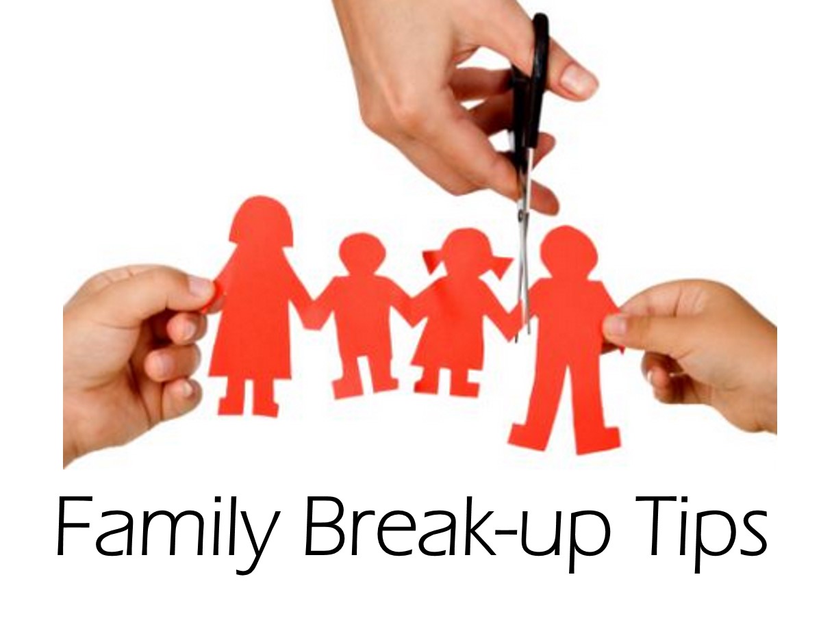 Family Break Up Tips